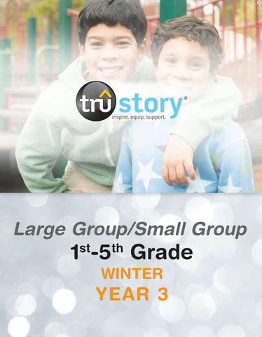 TruStory | Grades 1-5 Large Group/Small Group Quarterly Kit | Winter Year 3