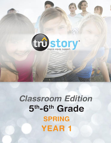 TruStory | Grades 5-6 Classroom Edition Quarterly Kit | Spring Year 1