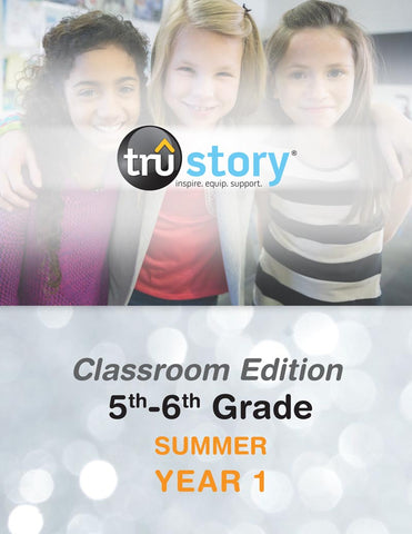 TruStory | Grades 5-6 Classroom Edition Quarterly Kit | Summer Year 1