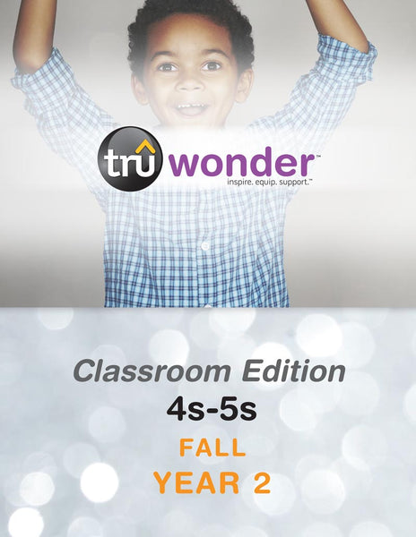 TruWonder | Ages 4-5 Classroom Edition Quarterly Kit | Fall Year 2