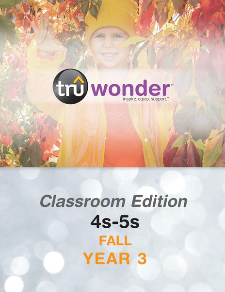 TruWonder | Ages 4-5 Classroom Edition Quarterly Kit | Fall Year 3