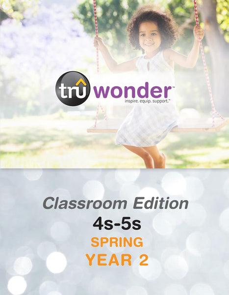 TruWonder | Ages 4-5 Classroom Edition Quarterly Kit | Spring Year 2