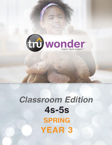 TruWonder | Ages 4-5 Classroom Edition Quarterly Kit | Spring Year 3