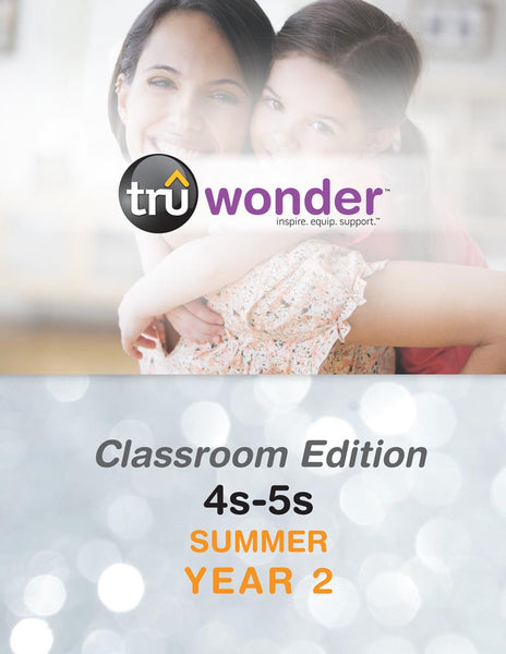 TruWonder | Ages 4-5 Classroom Edition Quarterly Kit | Summer Year 2