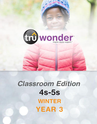 TruWonder | Ages 4-5 Classroom Edition Quarterly Kit | Winter Year 3