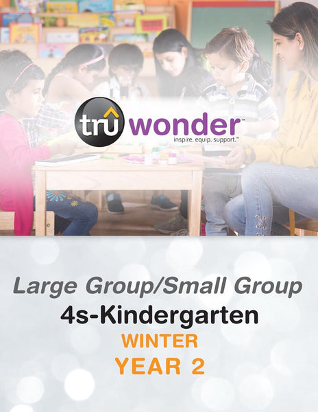 TruWonder | 4s-Kindergarten Large Group/Small Group Quarterly Kit | Winter Year 2