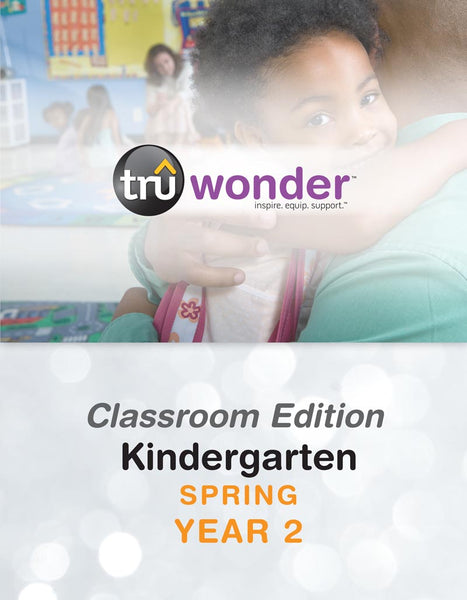 TruWonder | Kindergarten Classroom Edition Quarterly Kit | Spring Year 2