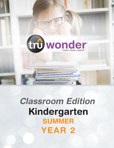 TruWonder | Kindergarten Classroom Edition Quarterly Kit | Summer Year 2