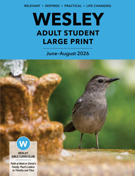 Wesley | Adult Large Print Student Book | Summer 2026
