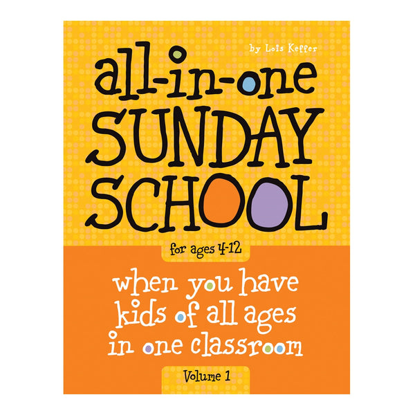 All-in-One Sunday School | Quarterly Books | for Ages 4-12 (Volumes 1-4): When you have kids of all ages in one classroom