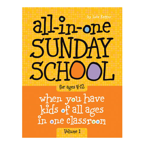 All-in-One Sunday School | Quarterly Books | for Ages 4-12 (Volumes 1-4): When you have kids of all ages in one classroom