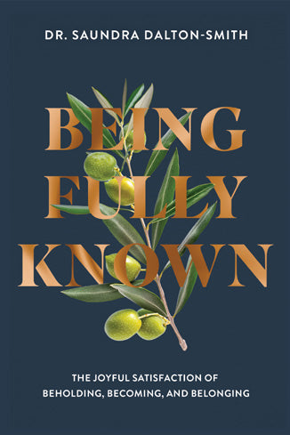 Being Fully Known | The Joyful Satisfaction of Beholding, Becoming, and Belonging