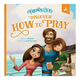 Friends With God: Discover How to Pray