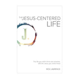 The Jesus-Centered Life: The life you didn't think was possible, with the Jesus you never knew