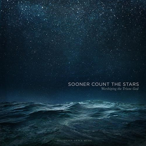 Sooner Count the Stars: Worshiping the Triune God