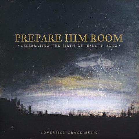 Prepare Him Room: Celebrating the Birth of Jesus in Song