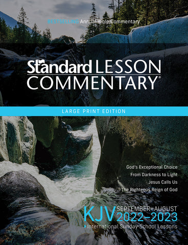 KJV Standard Lesson Commentary® Large Print Edition 2022-2023