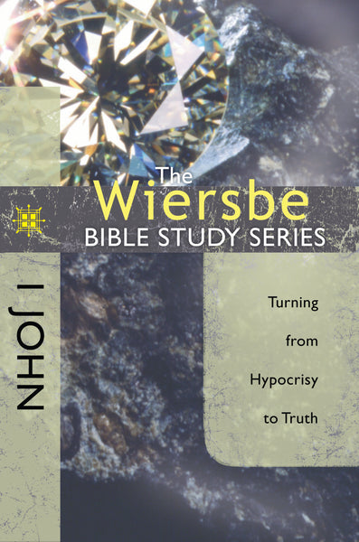 The Wiersbe Bible Study Series: 1 John - Warren Wiersbe | David C Cook