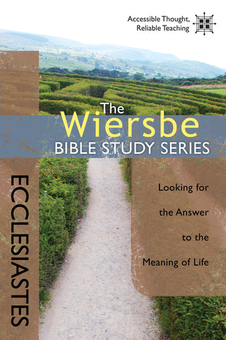 The Wiersbe Bible Study Series:  Ecclesiastes - Warren Wiersbe | David C Cook