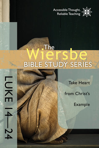 The Wiersbe Bible Study Series: Luke 14-24 - Warren Wiersbe | David C Cook