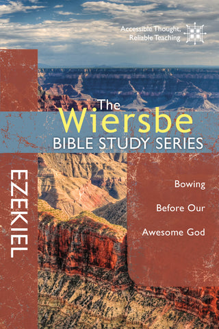 The Wiersbe Bible Study Series: Ezekiel - Warren Wiersbe | David C Cook