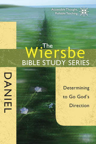 The Wiersbe Bible Study Series: Daniel - Warren Wiersbe | David C Cook