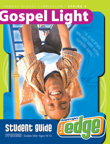 Gospel Light Preteen GR 5-6 Student Guide Spring 2018 Cover