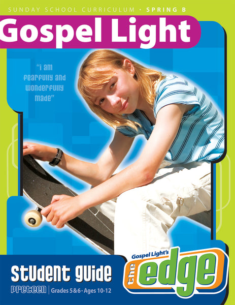 Gospel Light | The Edge Student Guide - Preteen GR 5-6 | Spring Year B