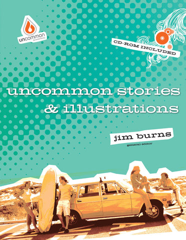 Uncommon Stories and Illustrations - Jim Burns | Gospel Light