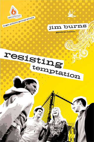 Resisting Temptation: High School Group Study - Jim Burns | Gospel Light