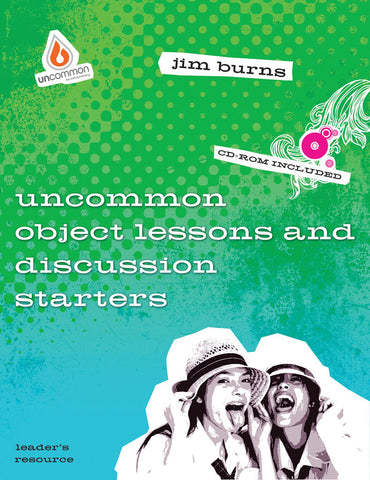 Uncommon Object Lessons and Discussion Starters - Jim Burns | Gospel Light
