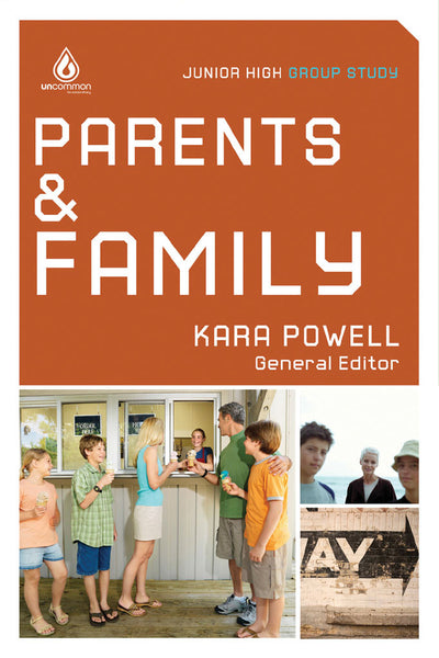 Parents and Family: Junior High School Group Study - Kara Powell | Gospel Light