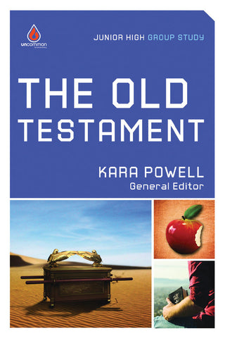The Old Testament: Junior High Group Study - Kara Powell | Gospel Light