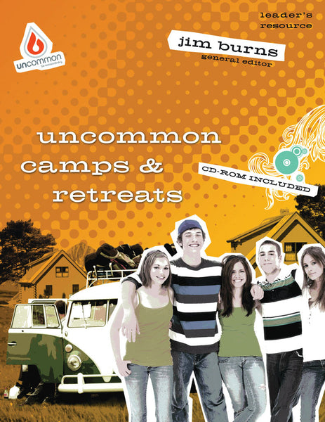 Uncommon Camps & Retreats - Jim Burns | Gospel Light