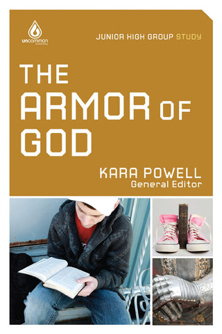 The Armor of God: Junior High Group Study - Kara Powell | Gospel Light