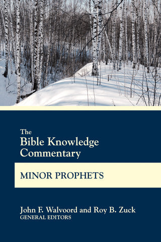 The Bible Knowledge Commentary Minor Prophets | John F. Walvoord and Roy B. Zuck | David C Cook