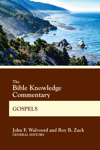 The Bible Knowledge Commentary Gospels - John F. Walvoord & Roy B. Zuck | David C Cook