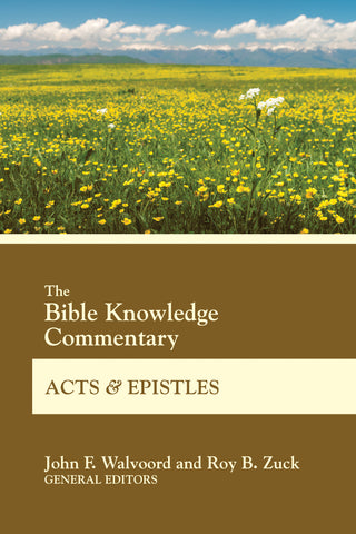 The Bible Knowledge Commentary Acts and Epistles | John F. Walvoord & Roy B. Zuck | David C Cook