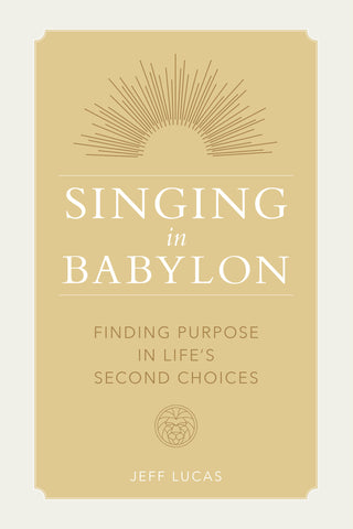 Singing In Babylon Christian book by Jeff Lucas
