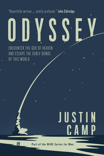 Odyssey: Encounter the God of Heaven and Escape the Surly Bonds of this World - Justin Camp | David C Cook
