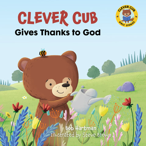 Clever cub gives thanks to god christian childrens picture book