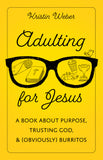 Adulting for Jesus, Christian book by Kristin Weber