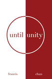 Christian book Until unity by francis chan