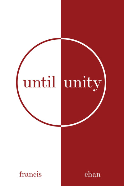 Christian book Until unity by francis chan