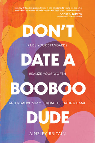 Don't Date a BooBoo Dude - Ainsley Britain | David C Cook