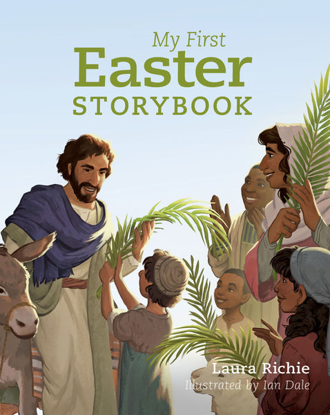 My First Easter Storybook - Laura Richie & Ian Dale | David C Cook