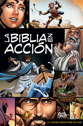 La Biblia en acción | The Action Bible-Spanish Edition Expanded Ed.