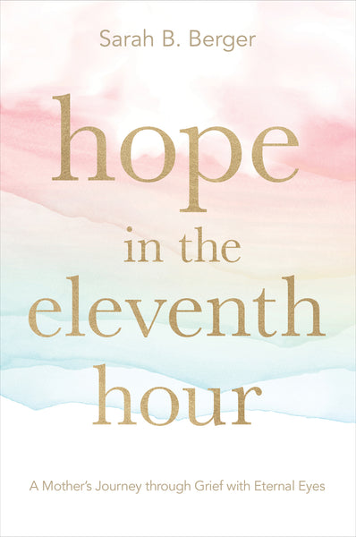 Hope in the Eleventh Hour - Sarah B. Berger | David C Cook