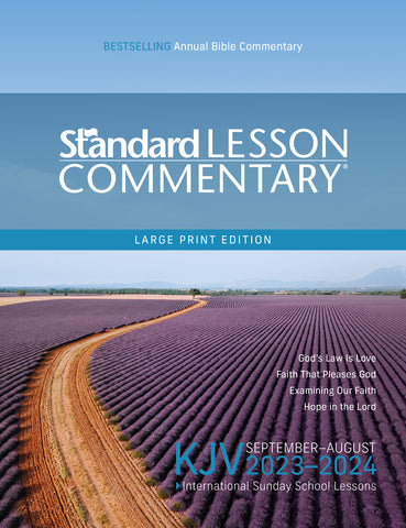 KJV Standard Lesson Commentary® Large Print Edition 2023-2024