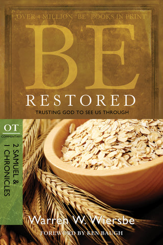 Be Restored (2 Samuel and 1 Chronicles) - Warren Wiersbe | David C Cook